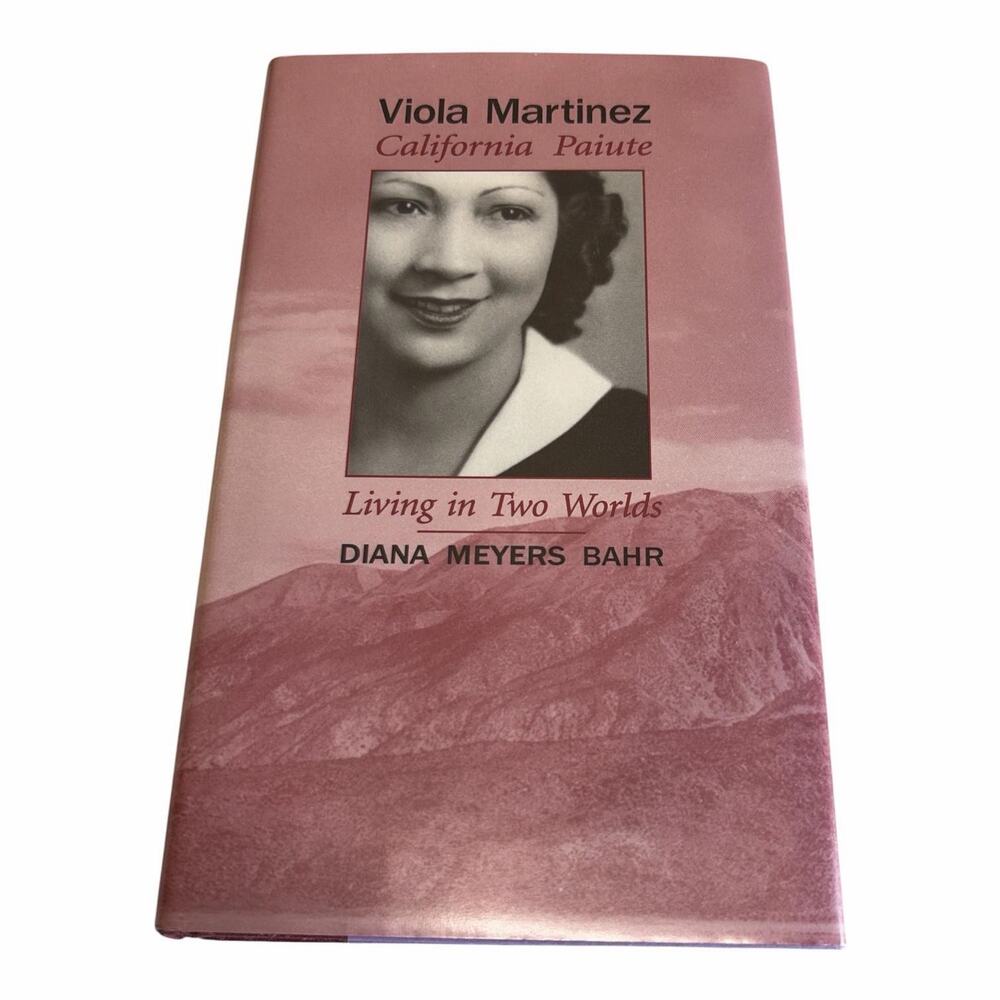 Viola Martinez California Paiute Diana Meyers Bahr Signed Hardcover 2003